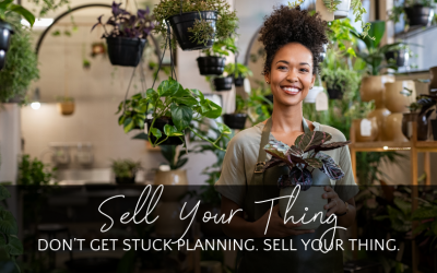 Don’t Get Stuck Planning. Sell Your Thing.