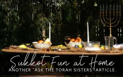 Sukkot Fun at Home – Ask the Torah Sisters
