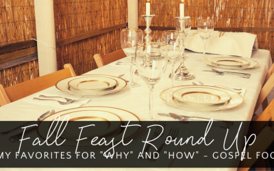 Fall Feast “How To” Round Up