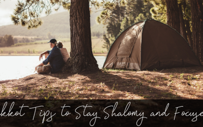 Sukkot Tips to Stay Shalomy and Focused