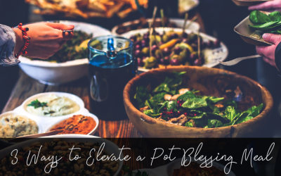 3 Ways to Elevate a Pot Blessing Meal